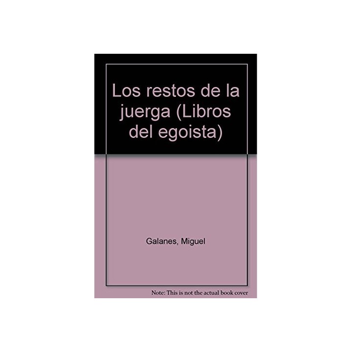 Los Restos De La Juerga (Primera edición)